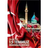 15 Temmuz Demokrasi Destanı - Mustafa İnci