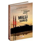 15 Temmuz Kıyam(Et) Gecesi ve Milli Vuruş - Mustafa Çalışkan