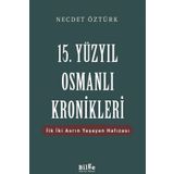 15. Yüzyıl Osmanlı Kronikleri - Prof. Dr. Necdet Öztürk