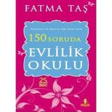 150 SORUDA EVLILIK OKULU - FATMA TAŞ