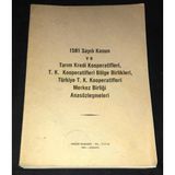 1581 Sayılı Kanun Ve Tarım Kredi Kooperatifleri,T.k. Koop. Bölge Birlikleri,Türkiye T.k. Koop Merkez Birliği Anasözleşmeleri (Sahafiye Kitap)