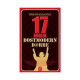 17 Aralık Dostmodern Darbe - huseyin kulaoglu