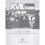 17. Türk Tarih Kongresi - 5. Cilt - 1. Kısım - Kolektif