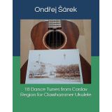 18 Dance Tunes from Caslav Region for Clawhammer Ukulele