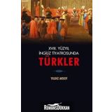 18. Yüzyıl İngiliz Tiyatrosunda Türkler - Yıldız Aksoy