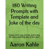 180 Writing Prompts with a Joke of the day: Comes with one prompt and a joke for every teaching day of the year!