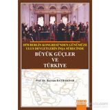 1878 Berlin Kongresi’nden Günümüze Ulus Devletlerin İnşa Sürecinde Büyük Güçler ve Türkiye - Bayram Bayraktar