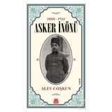 1884-1922 Asker İnönü / Alev Coşkun / Kırmızı Kedi Yayınevi