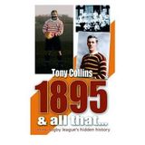 [1895 And All That. . .: Inside Rugby League's Hidden History] [By: Collins, Tony] [September, 2009]