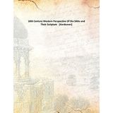 18th Century Western Perspective Of the Sikhs and Their Scripture [Unknown Binding] Not Available