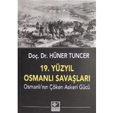 19. Yüzyıl Osmanlı Savaşları - Hüner Tuncer