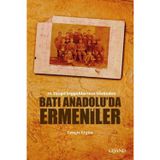 19. Yüzyıl Seyyahlarının Gözünden Batı Anadolu'da Ermeniler - Cengiz Ergün