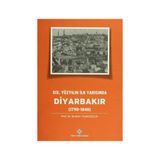 19.Yüzyılın İlk Yarısında Diyarbakır 1790-1840 - İbrahim Yılmazçelik