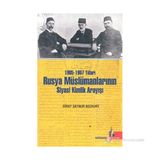1905-1907 Yılları Rusya Müslümanlarının Siyasi Kimlik Arayışı - Giray Saynur Bozkurt