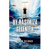 1915 Uy Başımıza Gelenler-Karadeniz 1 - İlker Selman