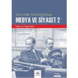 1923 - 1946 Tek Partili Dönem Medya ve Siyaset 2 - Tolga Yazıcı