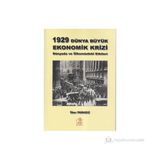 1929 DÜNYA BÜYÜK EKONOMIK KRIZI DÜNYADAKI VE ÜLKEMİZDEKİ ETKILERI - İLKER PARASIZ