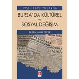 1950-1960'lı Yıllarda Bursa'da Kültürel ve Sosyal Değişim - Ekrem Hayri Peker