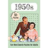 1950s Word Search Book: Enjoy these 1950s nostalgic puzzles in easy-to-read print! Perfect gift for Boomers, grandparents, and pop culture fans of the ... Era | 50+ Puzzles | 6x9 inches | 110 pages.