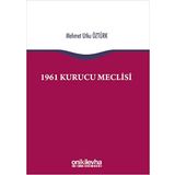 1961 Kurucu Meclisi - Mehmet Utku Öztürk