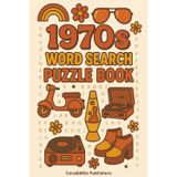 1970s Word Search Puzzle Book: 1970 Word Search Book, Find Words from the 70s | For Adult, Seniors and Teens | 6x9 inches, 110 pages | 50+ Engaging ... | Gift for Vacations, Holidays and Free times