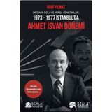 1973-1977 İstanbul'da Ahmet İsvan Dönemi Rodi Yılmaz