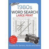 1980s Word Search Large Print: Puzzle Book Featuring 1980s Culture, Movies, TV, and Music with 60+ Puzzles and 750+ Unique Words and Fun Trivia on Each Page! (Timeless Decades)