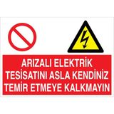 1Beyaz Reklam Arızalı Elektrik Tesisatını Asla ...Uyarı Tabelası - 70x100 Alüminyum Kompozit Panel - E7