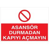 1Beyaz Reklam Asansör Durmadan Kapıyı Açmayın Uyarı Tabelası - 70x100 Alüminyum Kompozit Panel - A5