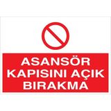 1Beyaz Reklam Asansör Kapısını Açık Bırakma Yüklemeyiniz Uyarı Tabelası - 20x30 Alüminyum Kompozit Panel - A4