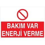 1Beyaz Reklam Bakım Var Enerji Verme Uyarı Tabelası - 20x30 Foreks - E44