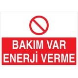 1Beyaz Reklam Bakım Var Enerji Verme Uyarı Tabelası - 35x50 Foreks - E44