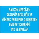 1Beyaz Reklam Balkon Merdiven Asansör Boşluğu Ve... Uyarı Tabelası - 70x100 Foreks - EKDT17