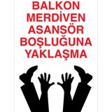 1Beyaz Reklam Balkon Merdiven Asansör Boşluğuna Yaklaşma Uyarı Tabelası - 50x70 Alüminyum Kompozit Panel - EKDT21