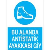 1Beyaz Reklam Bu Alanda Antistatik Ayakkabı Giy Uyarı Tabelası - 20x30 Alüminyum Kompozit Panel - AK18