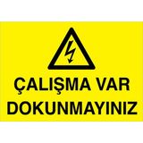 1Beyaz Reklam Çalışma Var Dokunmayın Uyarı Tabelası - 35x50 Foreks - E13
