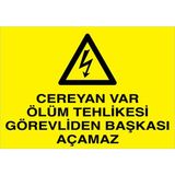1Beyaz Reklam Cereyan Var Ölüm Tehlikesi ...Uyarı Tabelası - 70x100 Foreks - E54
