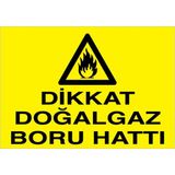 1Beyaz Reklam Dikkat Doğalgaz Boru Hattı Uyarı Tabelası - 20x30 Alüminyum Kompozit Panel - DG33