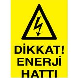 1Beyaz Reklam Dikkat Enerji Hattı Uyarı Tabelası - 70x100 Foreks - E19