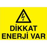 1Beyaz Reklam Dikkat Enerji Var Uyarı Tabelası - 20x30 Foreks - E20