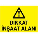 1Beyaz Reklam Dikkat İnşaat Alanı Uyarı Tabelası - 70x100 Alüminyum Kompozit Panel - İ6
