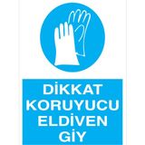 1Beyaz Reklam Dikkat Koruyucu Eldiven Giy Uyarı Tabelası - 35x50 Alüminyum Kompozit Panel - EK18