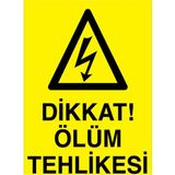 1Beyaz Reklam Dikkat Ölüm Tehlikesi Uyarı Tabelası - 20x30 Foreks - E23