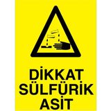 1Beyaz Reklam Dikkat Sülfürik Asit Uyarı Tabelası - 35x50 Foreks - KM16