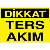 1Beyaz Reklam Dikkat Ters Akım Uyarı Tabelası - 50x70 Foreks - E37