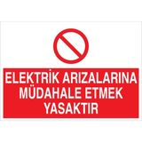 1Beyaz Reklam Elektrik Arızalarına Müdahele Etmek Yasaktır Uyarı Tabelası - 20x30 Alüminyum Kompozit Panel - E35
