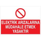 1Beyaz Reklam Elektrik Arızalarına Müdahele Etmek Yasaktır Uyarı Tabelası - 20x30 Foreks - E35