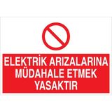 1Beyaz Reklam Elektrik Arızalarına Müdahele Etmek Yasaktır Uyarı Tabelası - 35x50 Alüminyum Kompozit Panel - E35