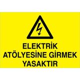 1Beyaz Reklam Elektrik Atölyesine Girmek Yasaktır Uyarı Tabelası - 20x30 Alüminyum Kompozit Panel - E10