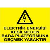 1Beyaz Reklam Elektrik Enerjisi Kesilmeden ...Uyarı Tabelası - 50x70 Foreks - E46